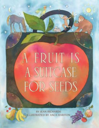 Книга A Fruit Is a Suitcase for Seeds Jean Richards