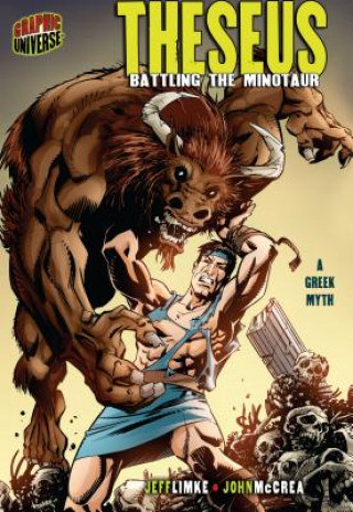 Carte THESEUS Battling The Minotaur (A Greek Myth) Jeff Limke