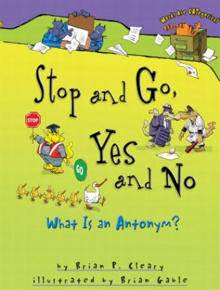 Könyv Stop and Go, Yes and No Brian P. Cleary
