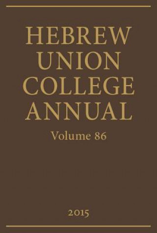 Könyv Hebrew Union College Annual, Volume 86 David H. Aaron