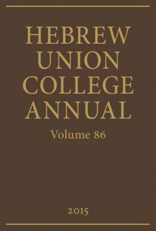 Knjiga Hebrew Union College Annual, Volume 86 David H. Aaron