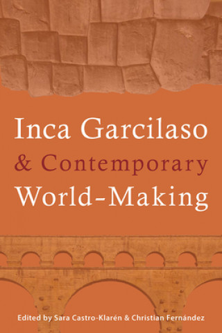 Książka Inca Garcilaso and Contemporary World-Making Sara Castro-Klarén