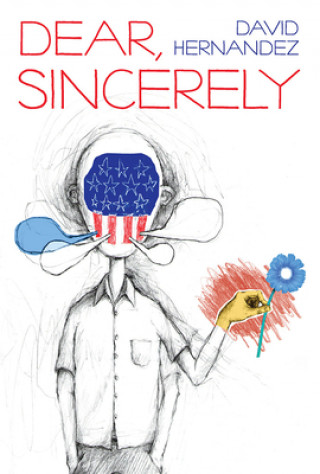 Книга Dear, Sincerely David Hernandez
