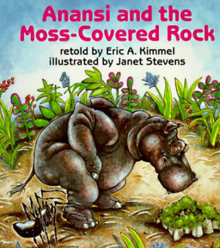 Könyv Anansi and the Moss-covered Rock Eric A. Kimmel