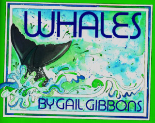 Kniha Whales Gail Gibbons