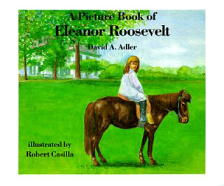 Livre A Picture Book of Eleanor Roosevelt David A. Adler