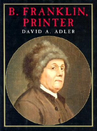 Βιβλίο B. Franklin, Printer David A. Adler