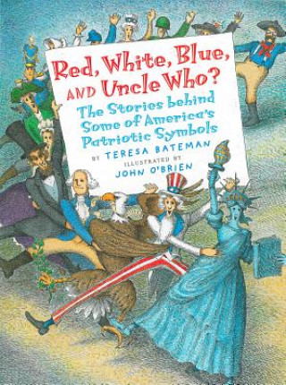 Książka Red, White, Blue, and Uncle Who? Teresa Bateman
