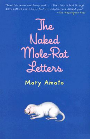 Kniha The Naked Mole-Rat Letters Mary Amato