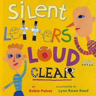 Carte Silent Letters Loud and Clear Robin Pulver