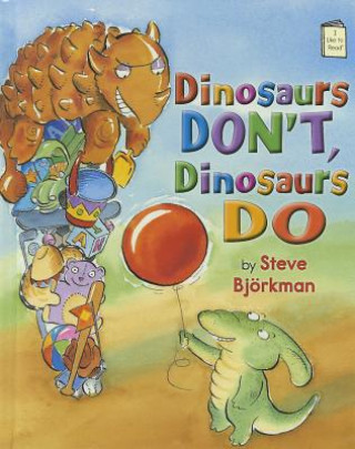 Kniha Dinosaurs Don't, Dinosaurs Do Steve Bjorkman
