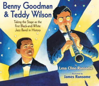 Książka Benny Goodman & Teddy Wilson Lesa Cline-Ransome