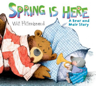 Книга Spring Is Here! Will Hillenbrand