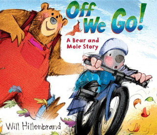 Knjiga Off We Go! Will Hillenbrand