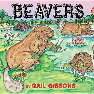 Knjiga Beavers Gail Gibbons