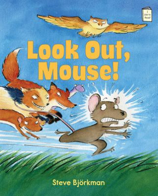 Книга Look Out, Mouse! Steve Bjorkman