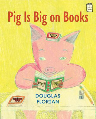 Książka Pig Is Big on Books Douglas Florian