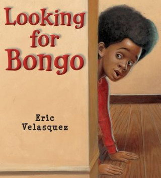 Книга Looking for Bongo Eric Velasquez