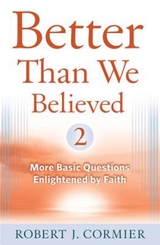 Knjiga Better Than We Believed, 2 Robert J. Cormier