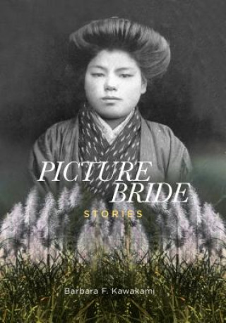 Carte Picture Bride Stories Barbara Kawakami