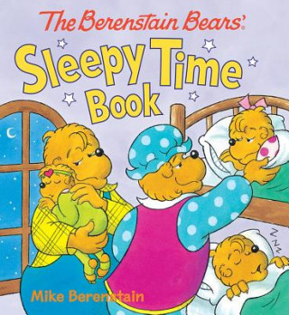 Könyv The Berenstain Bears Sleepy Time Book Mike Berenstain