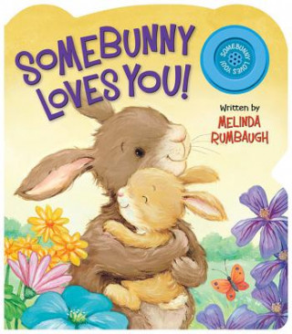 Carte Somebunny Loves You! Melinda Rumbaugh