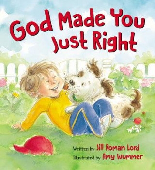 Carte God Made You Just Right Jill Roman Lord