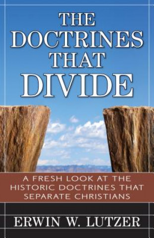 Carte Doctrines That Divide Erwin W. Lutzer