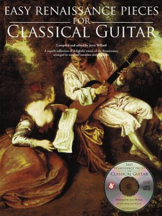 Könyv Easy Renaissance Pieces for Classical Guitar Jerry Willard