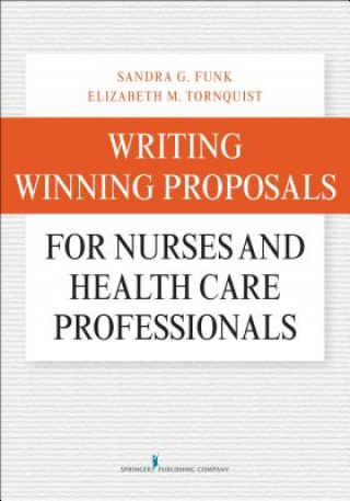 Książka Writing Winning Proposals for Nurses and Health Care Professionals Sandra G. Funk