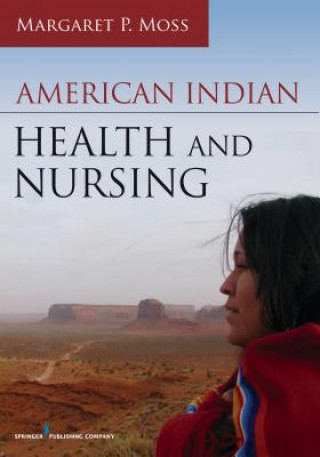 Carte American Indian Health and Nursing Margaret P. Moss
