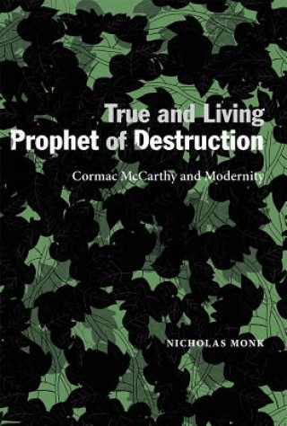 Carte True and Living Prophet of Destruction Nicholas Monk