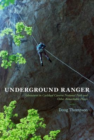 Kniha Underground Ranger Doug Thompson