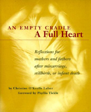 Książka Empty Cradle, a Full Heart Christine O'Keeffe Lafser