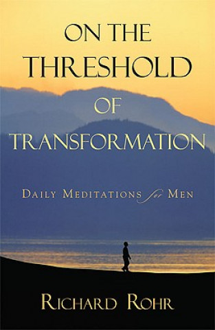 Книга On the Threshold of Transformation Richard Rohr