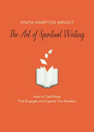 Carte The Art of Spiritual Writing Vinita Hampton Wright