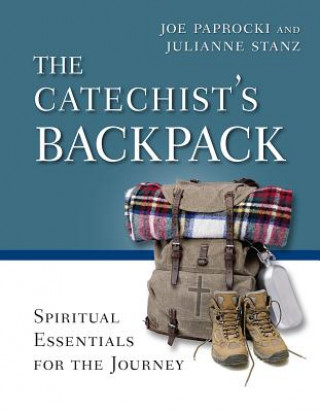 Книга The Catechist's Backpack Joe Paprocki