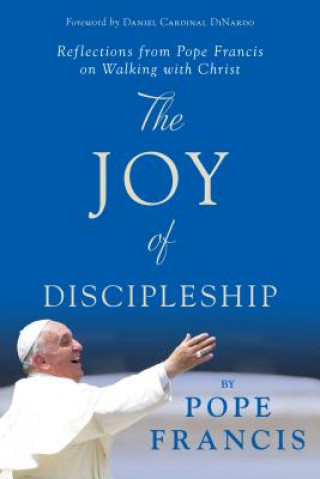 Książka The Joy of Discipleship Pope Francis