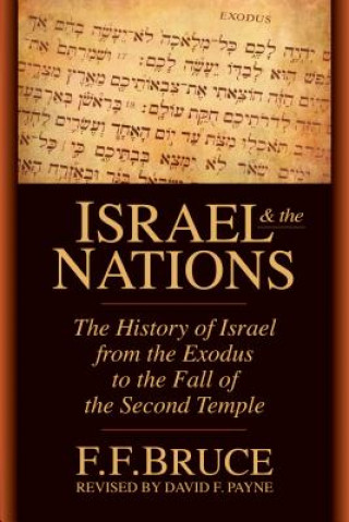Kniha Israel and the Nations Frederick Fyvie Bruce