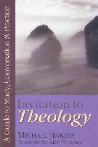 Libro Invitation to Theology - A Guide to Study, Conversation Practice Michael Jinkins