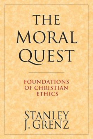 Kniha The Moral Quest Stanley J. Grenz