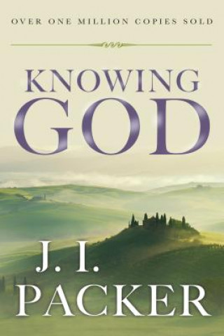 Kniha Knowing God J. I. Packer