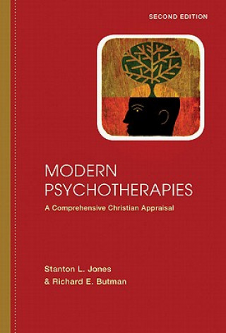 Könyv Modern Psychotherapies - A Comprehensive Christian Appraisal Stanton L. Jones