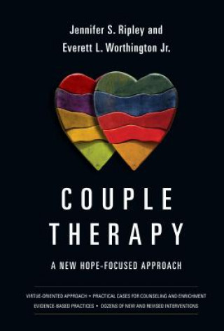 Kniha Couple Therapy - A New Hope-Focused Approach Jennifer S. Ripley