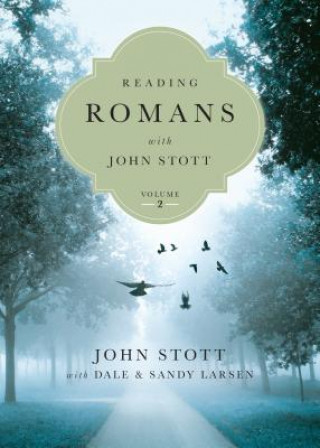 Könyv Reading Romans with John Stott - 8 Weeks for Individuals or Groups John Stott