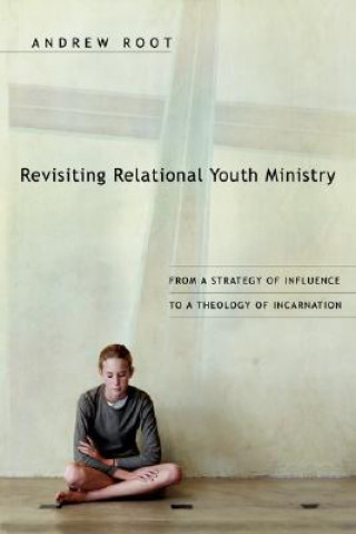 Βιβλίο Revisiting Relational Youth Ministry Andrew Root