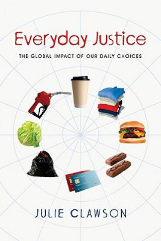 Книга Everyday Justice Julie Clawson