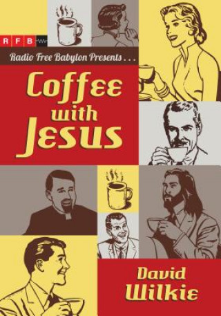 Kniha Coffee with Jesus David Wilkie
