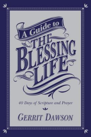 Kniha Guide to the Blessing Life Gerrit Dawson