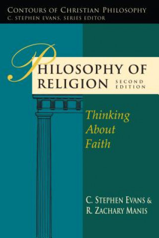 Kniha Philosophy of Religion C. Stephen Evans
